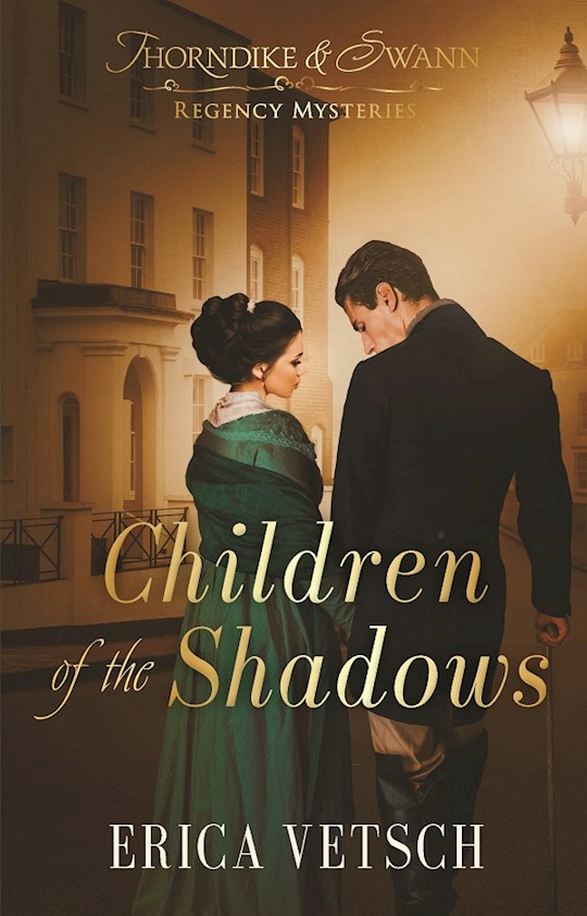 {=Children Of The Shadows (Thorndike & Swann Regency Mysteries #3)}
