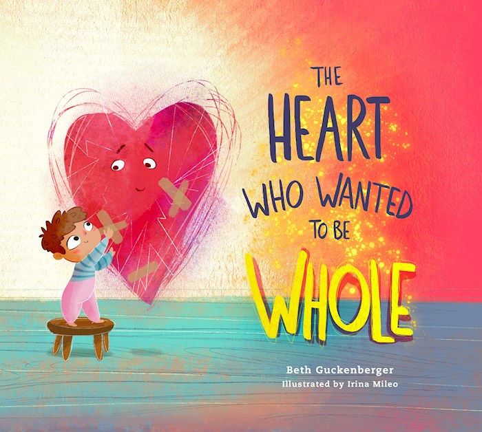 {=The Heart Who Wanted To Be Whole (StrongHeart Series)}