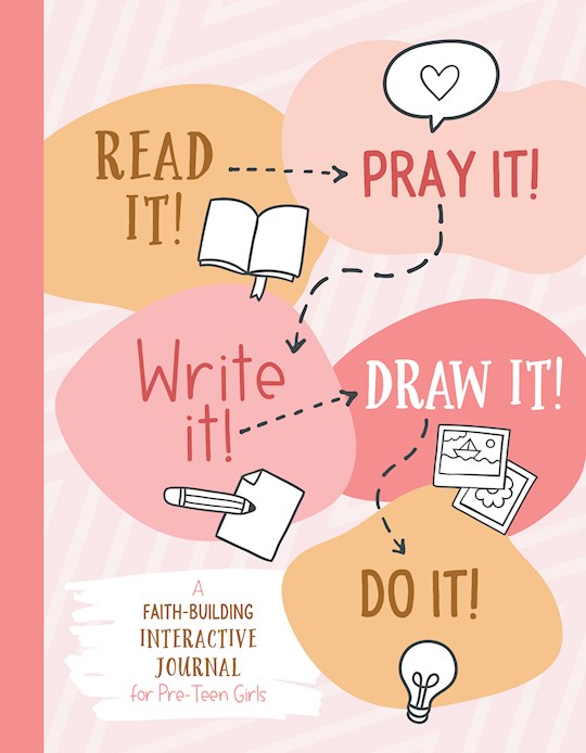 {=Read It! Pray It! Write It! Draw It! Do It! (For Pre-Teen Girls)}