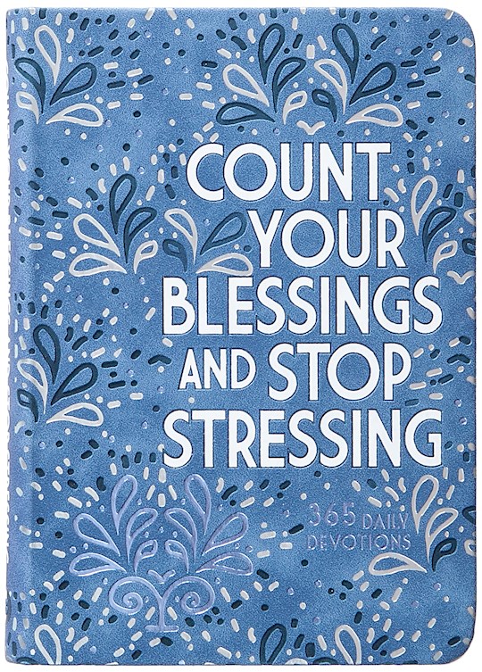 {=Count Your Blessings And Stop Stressing}