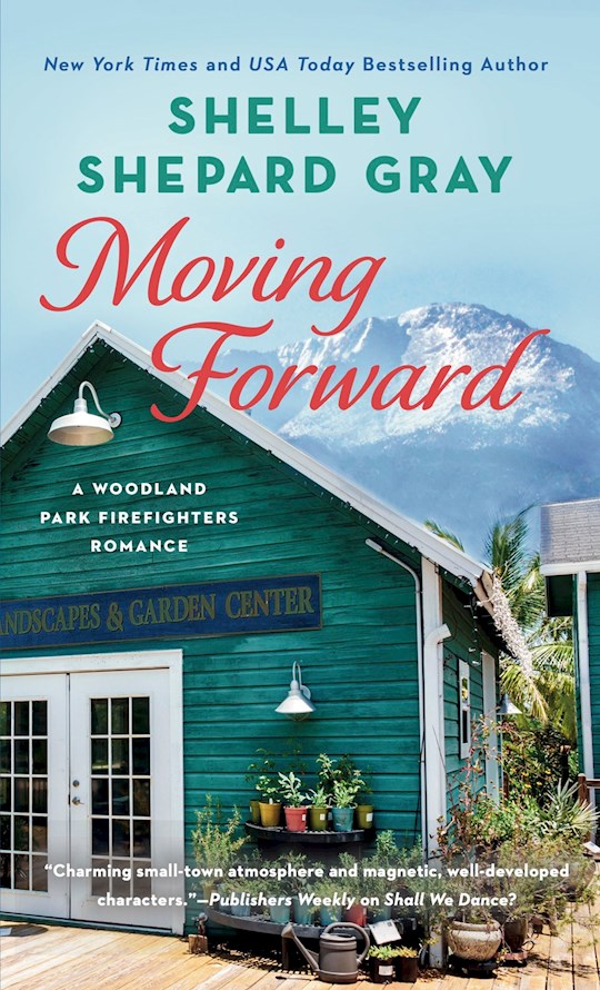 {=Moving Forward (A Woodland Park Firefighters Romance #2)-Mass Market}