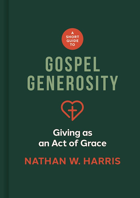 {=A Short Guide To Gospel Generosity}
