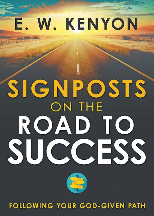 {=Signposts On The Road To Success}