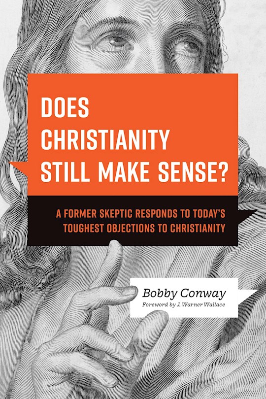 {=Does Christianity Still Make Sense?}