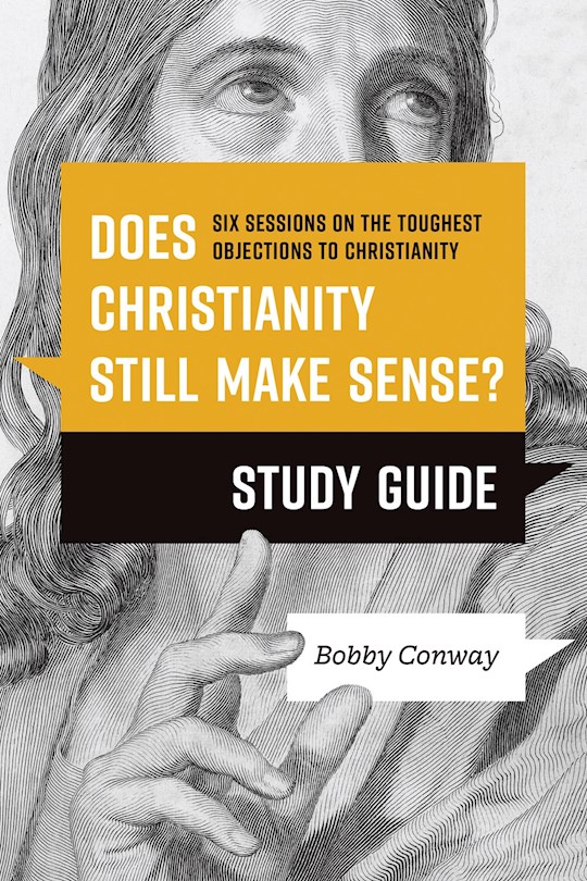 {=Does Christianity Still Make Sense? Study Guide}