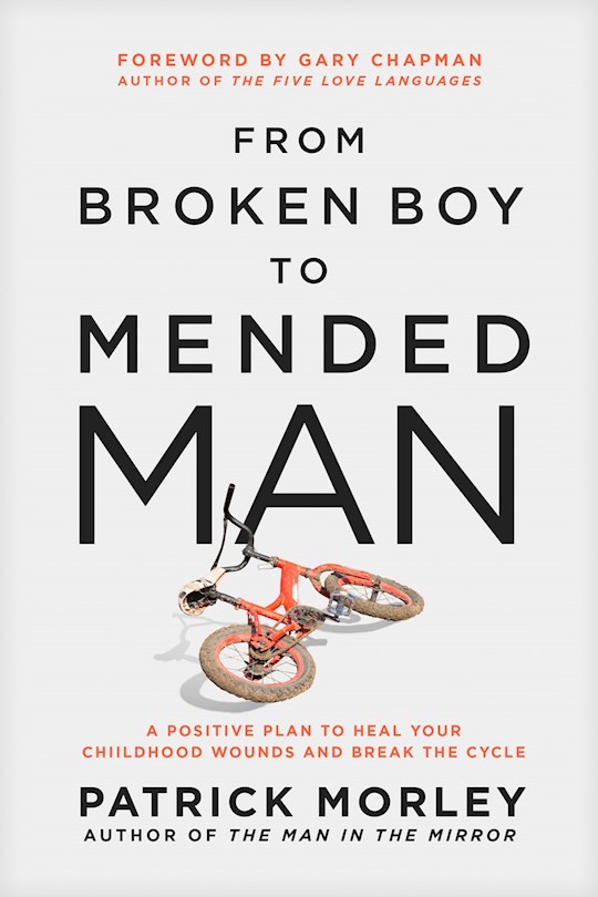{=From Broken Boy To Mended Man}