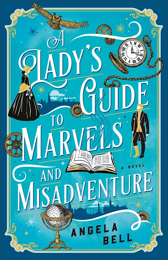 {=A Lady's Guide To Marvels And Misadventure}