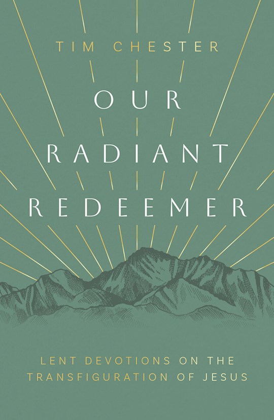 {=Our Radiant Redeemer}