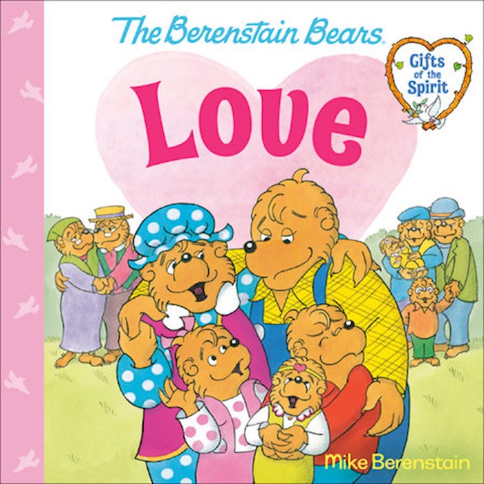 {=Love (Berenstain Bears Gifts Of The Spirit)}