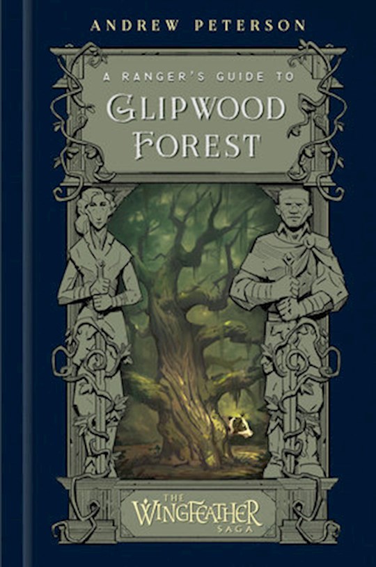 {=A Ranger's Guide To Glipwood Forest (The Wingfeather Saga)}