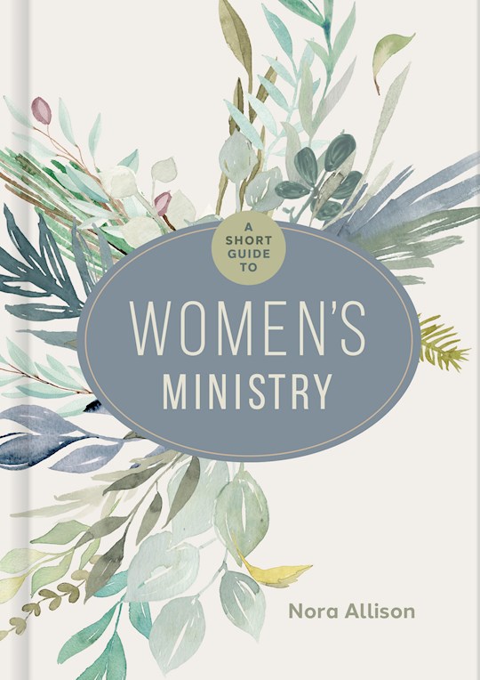 {=A Short Guide To Women's Ministry}