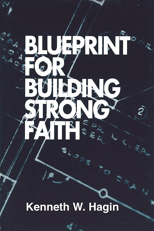 {=Blueprint For Building Strong Faith}