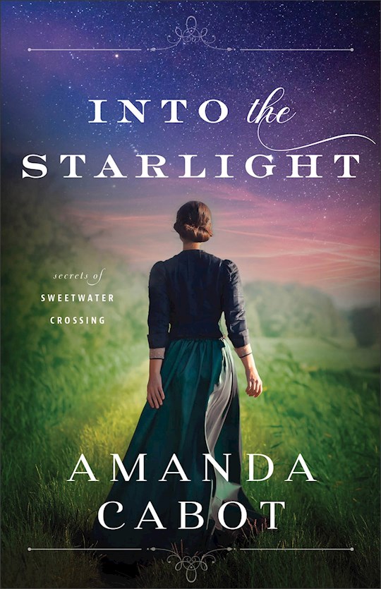 {=Into The Starlight (Secrets of Sweetwater Crossing #3)}
