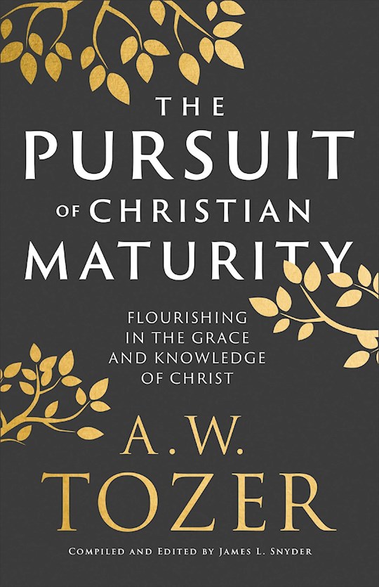 {=The Pursuit Of Christian Maturity}