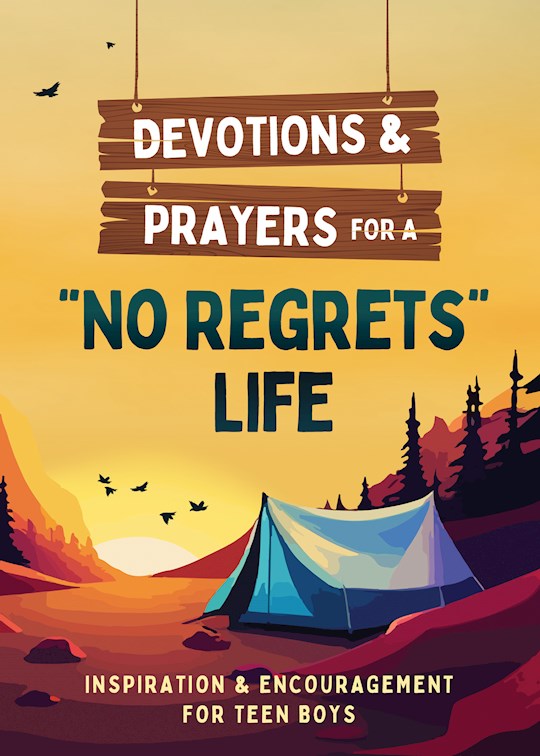 {=Devotions And Prayers For A "No Regrets" Life (Teen Boys)}