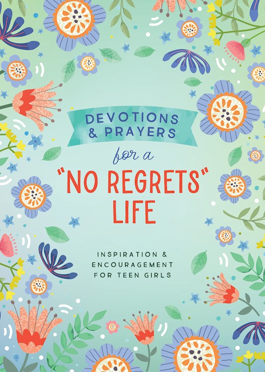 {=Devotions And Prayers For A "No Regrets" Life (Teen Girls)}