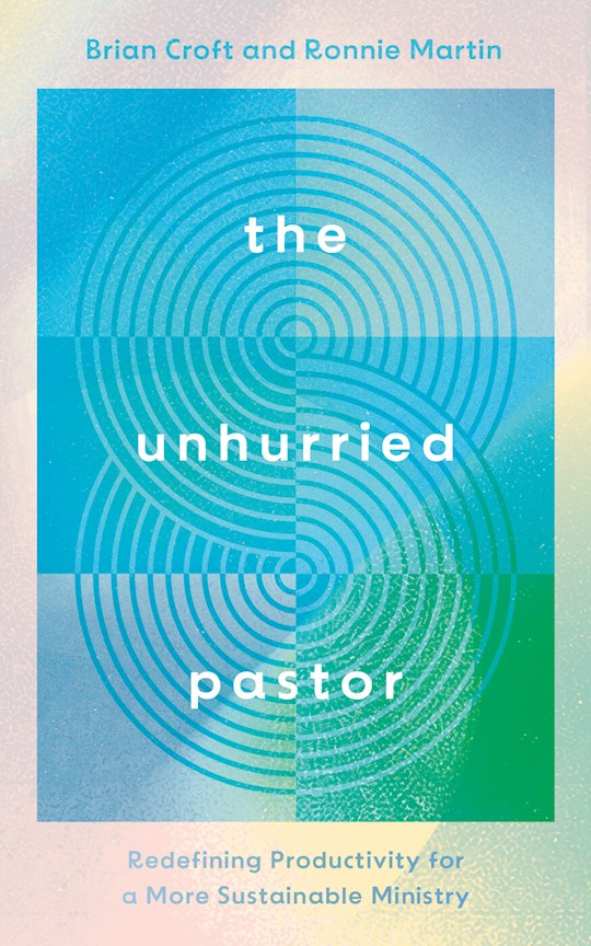 {=The Unhurried Pastor}