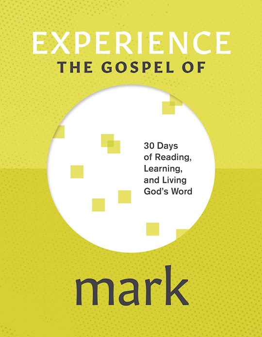 {=Experience The Gospel Of Mark}