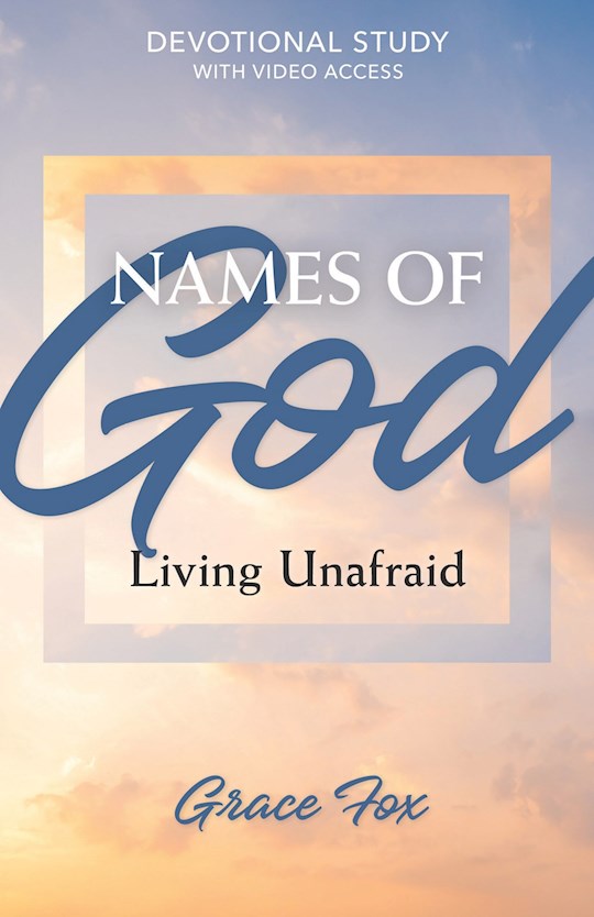 {=Names Of God: Living Unafraid}