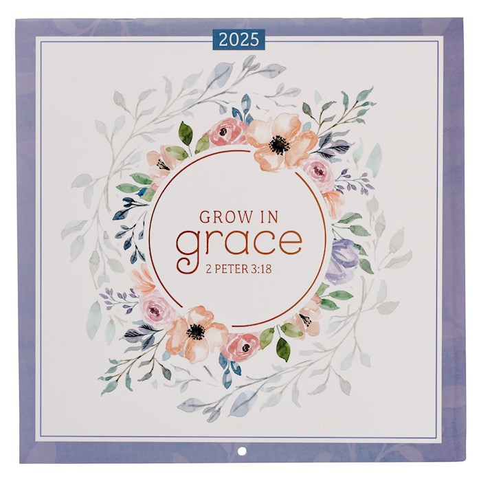 {=2025 Large Wall Calendar-Grow In Grace-2 Peter 3:18}