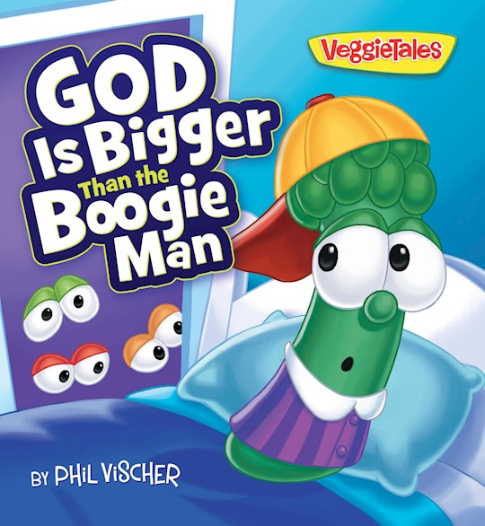 {=God Is Bigger Than The Boogie Man (VeggieTales)}