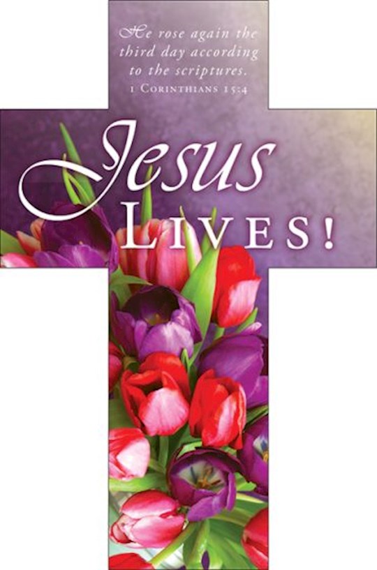 {=Bookmark-Jesus Lives!: He Rose Again The Third Day... (1 Corinthians 15:4  KJV) (Die-Cut Cross) (Pack Of 25)}