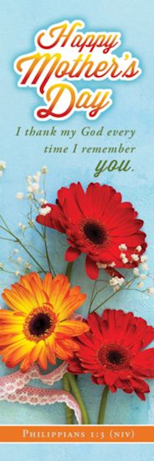 {=Bookmark-Happy Mother's Day: I Thank My God Every Time I Remember You (Pack Of 25)}