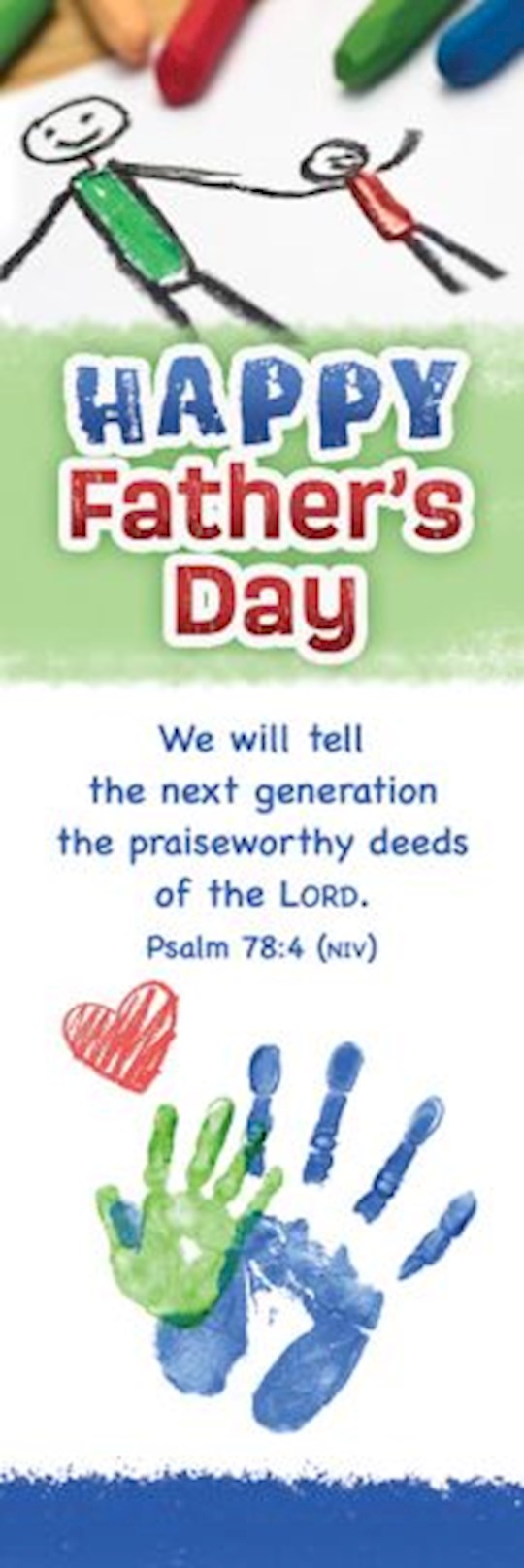 {=Bookmark-Happy Father's Day: We Will Tell The Next Generation (Psalm 78:4  NIV) (Pack Of 25)}