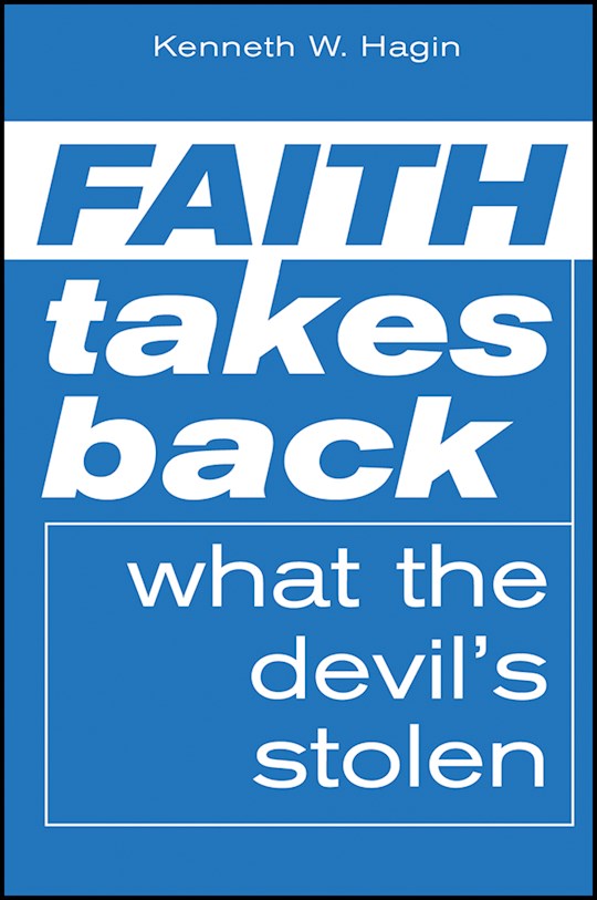 {=Faith Takes Back What The Devil's Stolen}